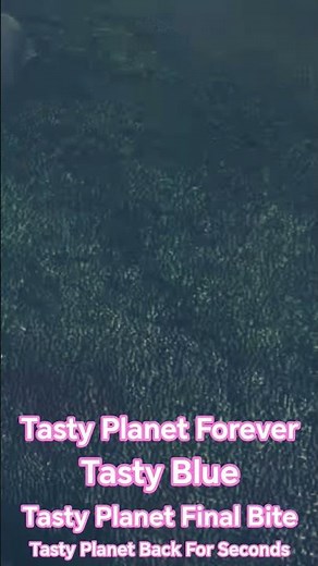 Tasty Planet Forever Tasty Blue Tasty Planet Final Bite Tasty Planet Back For Seconds