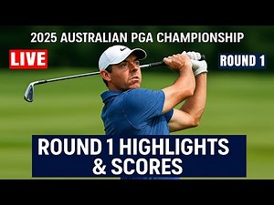 Australian PGA Championship 2025 – Today’s Action & Leaderboard Update
