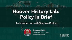 1.5K views | Hoover Institution Senior Fellow Stephen Kotkin introduces a brand new series, Hoover History Lab: Policy in Brief, where History Lab fellows explore global policy challenges using history as a guide to inform effective solutions. Learn more here: https://www.hoover.org/history-lab | Hoover Institution | Facebook