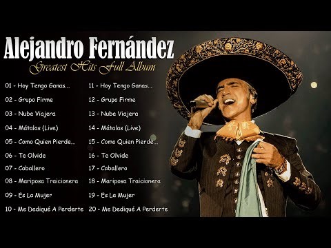 Alejandro Fernández Baladas Legendarias | Sus Mejores Canciones