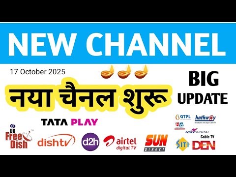NEW CHANNEL GOING TO BE LAUNCHED ON TATA PLAY AIRTEL DTH DISH TV D2H DD FREE DISH || 17 October 2025