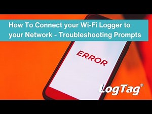 How To Connect your Wi-Fi Logger to your Network - Troubleshooting Prompts