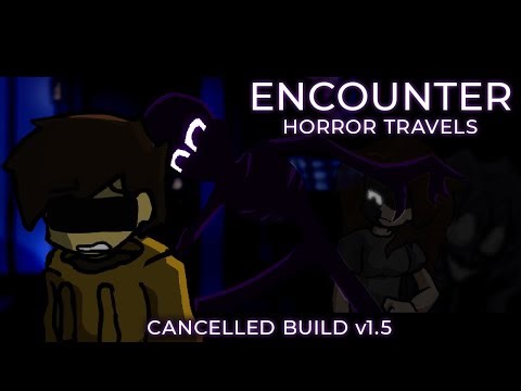 HORROR TRAVELS [FNF MOD] cancelled build v1.5 | ENCOUNTER