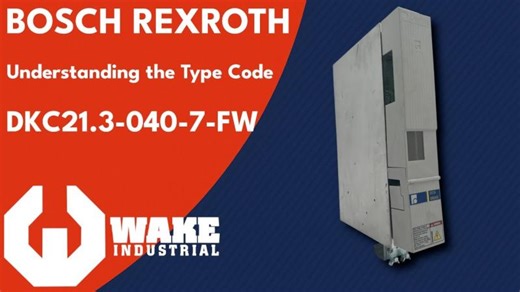 Bosch Rexroth Indramat | DKC21.3-040-7-FW | Type Code Breakdown | Wake Industrial LLC