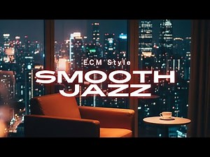 Urban Stillness: Smooth Jazz in ECM Style