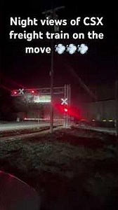 Night views of CSX freight train ON the move 💨💨💨