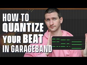 How To Quantize Your Beat In GarageBand