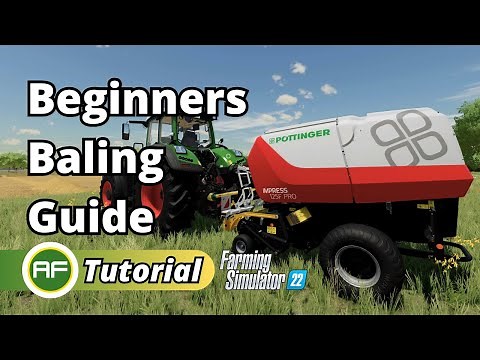 Beginners Baling Guide For Farming Simulator 22
