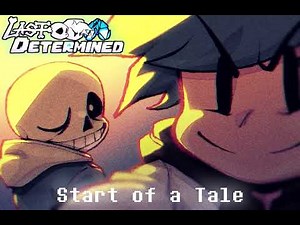 LAST DETERMINED - Start of a Tale v4 - by Sodukoru ft. Keithenel_PitZ