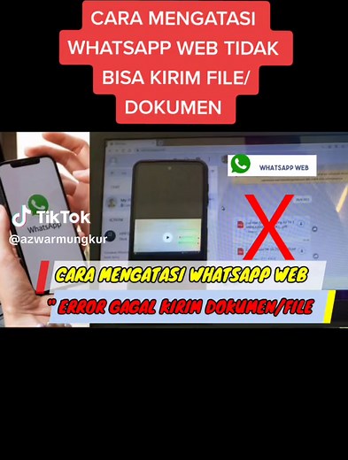 CARA MENGATASI WHATSAPP WEB TIDAK BISA KIRIM FILE/DOKUMEN #azwartutorial #smart #android #komputer #trend #fyp #whatsapp #whatsappweb