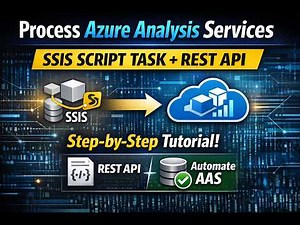 End-to-End Tutorial: Automate Azure Analysis Services Processing via SSIS REST API