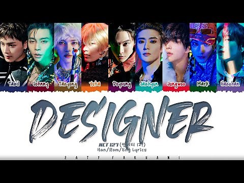 NCT 127 (엔시티 127) - 'Designer' Lyrics [Color Coded_Han_Rom_Eng]