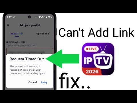 Cant add Playlist Link in IPTV app "Request Timed Out" fix