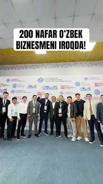 O‘ZBEK BIZNESMENLARI IROQDA 🇮🇶