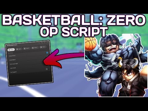 [🕷️UPD] Basketball: Zero OP Script (2025) PASTEBIN - Auto Shoot | Auto Steal | Auto Spin & MORE