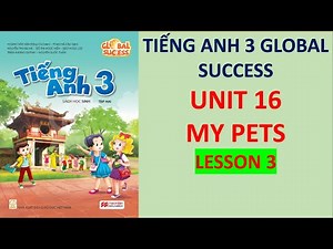 Tiếng Anh 3 Global Success - Unit 16 My Pets - Lesson 3