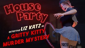 House Party - Detective Liz Katz in a Gritty Kitty Murder Mystery Expansion Pack | PC - Steam | Game Keys