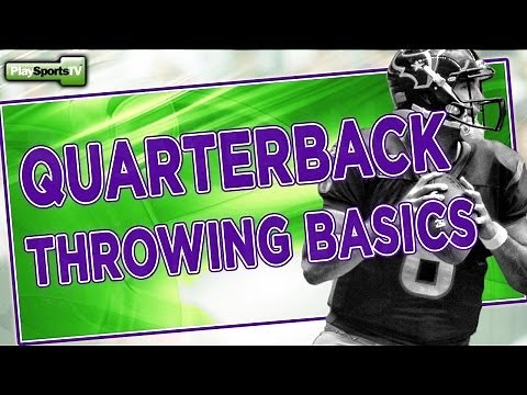 Football Tips: Quarterback Throwing Basics
