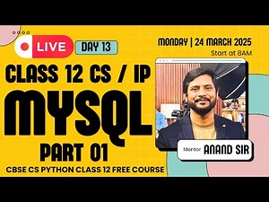Day 13 | CS / IP Class 12 | MySQL | Part 01
