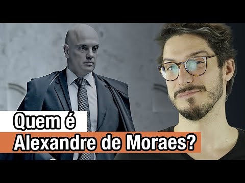 QUEM É ALEXANDRE DE MORAES, MINISTRO DO STF? | MANUAL DO BRASIL