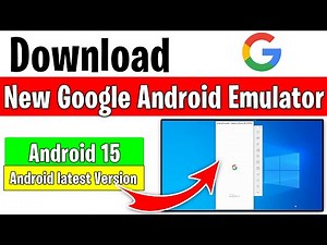 Google emulator for PC | How to Download and install google android 15 emulator for PC