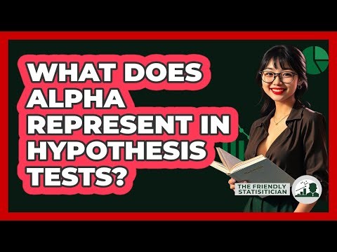 What Does Alpha Represent In Hypothesis Tests?