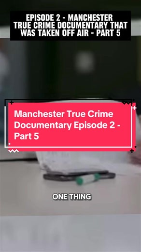 Episode 2 of the Manchester true crime documentary that was taken off air - part 5 #BritishTV #TrueCrime #Manchester #CrimeDocumentaries #CrimeDocumentaries