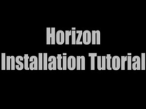 How to Install Horizon tutorial