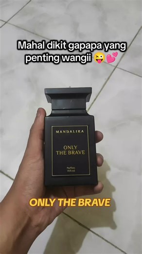 MANDALIKA Parfum OnlyThe Brave class luxury #parfummandalika #onlythebrave #parfumpria #parfumereccomended #parfumviral