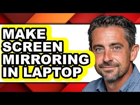 How to Make Screen Mirroring in Laptop - Easy Guide
