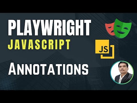 Playwright with Javascript | Annotations | Only, Skip,Fail, Fixme & Slow | Part 33