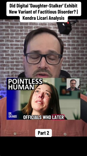 Digital 'Daughter-Stalker' and Factitious Disorder Explained