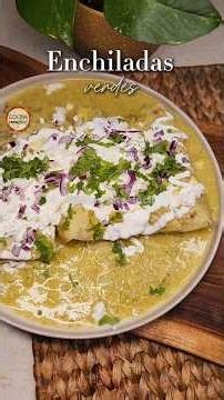 Enchiladas verdes | Receta fácil y deliciosa