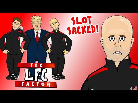 SLOT SACKED! The auditions begin! Who will be the next Liverpool manager? (The LFC Factor)