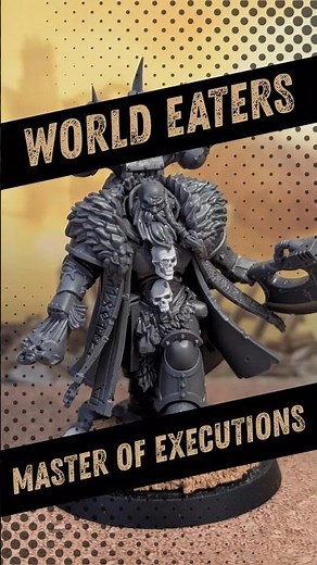 ⚔️🩸 WORLD EATERS MASTER OF EXECUTIONS 🩸⚔️ #shorts