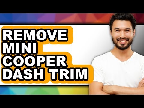 How to Remove Mini Cooper Dash Trim - Step By Step Guide