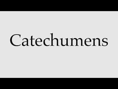 How to Pronounce Catechumens