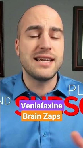 Brain Zaps - Venlafaxine (Effexor)
