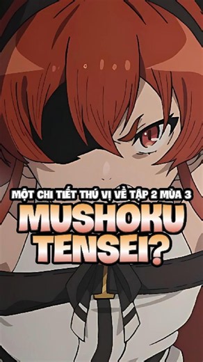 Tập 2 mùa 3 của Thất Nghiệp Chuyển Sinh có gì thú vị? #mushokutensei #anime
