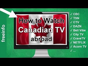 How watch Canadian TV abroad outside of Canada