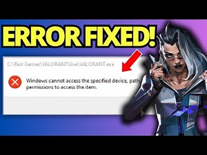 How To Fix Windows Cannot Access The Specified Device Path or File on Valorant 2024