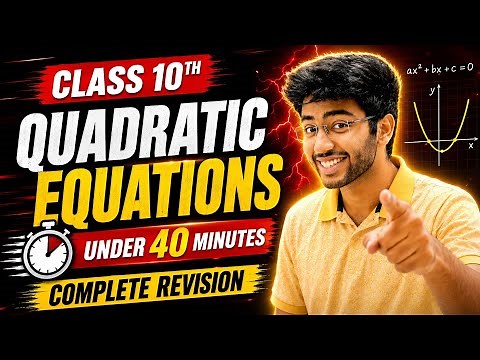 Quadratic Equations 🔥 Complete Revision in Under 40 Minutes | Class 10 Maths | Board Exam 2026 - 27
