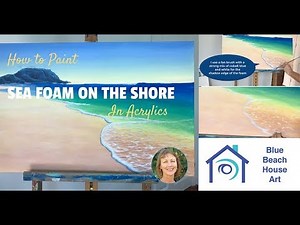 How to Paint Sea Foam on the Shore in Acrylics