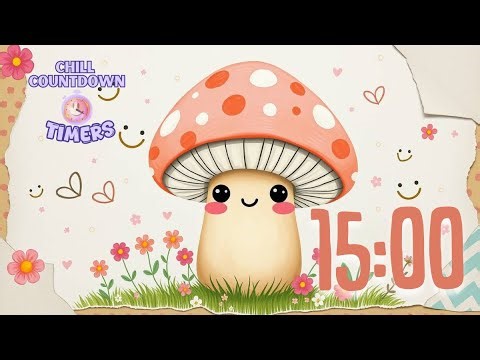 Need a Break? Cozy Mushroom Lofi 15 Minutes of Chill | Chill Countdown Timers