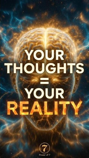 Your Thoughts Create Reality ⚡ | The Hidden Power of Your Mind (Power of 7)