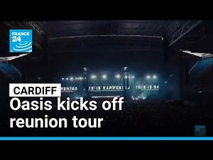 Oasis kicks off reunion tour in Cardiff after 16-year hiatus • FRANCE 24 English