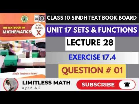 Class 10 Sindh Board | Unit 17: Sets & Functions | Exercise 17.4 | Question # 01 | Lecture 28
