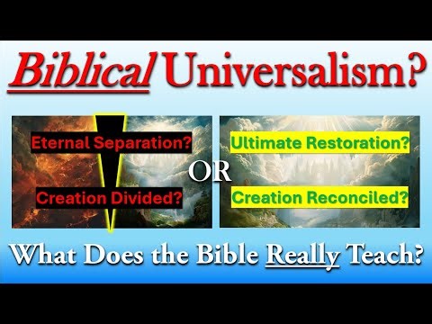 The Biblical Foundations of Christian Universalism - Part 1 - God IS Love ❤️