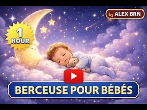 1 Heure de Berceuse pour Bébé 🌙 Musique Douce pour Dormir