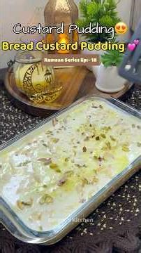 Bread Custard Pudding | Creamy Custard Pudding Recipe | Bread Pudding | Ramzan Special Pudding